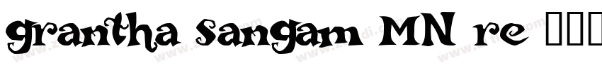 grantha sangam MN re字体转换